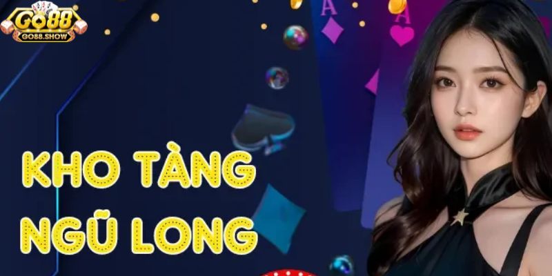 Tải Go88 khám phá kho tàng ngũ long thú vị